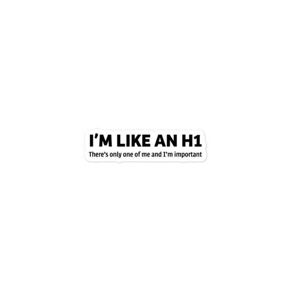 I'm Like An H1 Sticker - Image 2