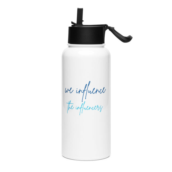 We Influence the Influencers - Stainless steel bottle